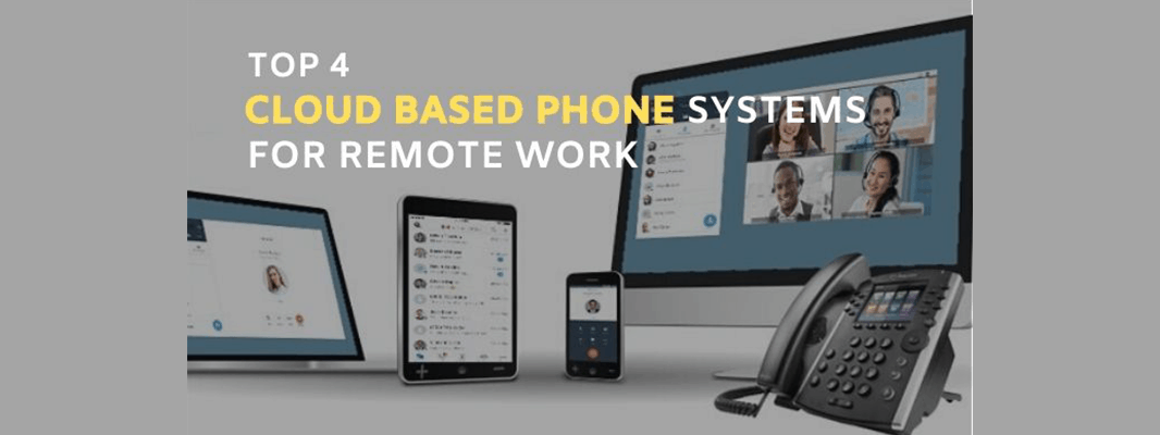 Top 4 Cloud-Based Phone Systems for Remote Work