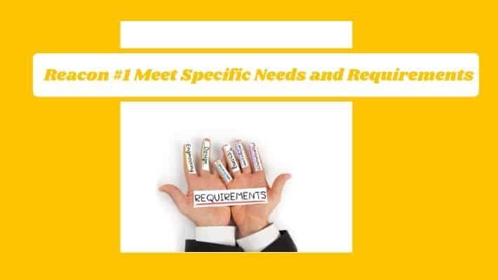 Reason #1 Meet Specific Needs and Requirements